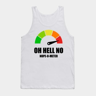 Meter Series - NOPE-O-METER 1- Gauge Level 5 - OH HELL NO - 5A Tank Top